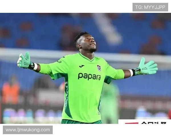 奥纳纳早期成名阶段解析：德乙主力中场起点